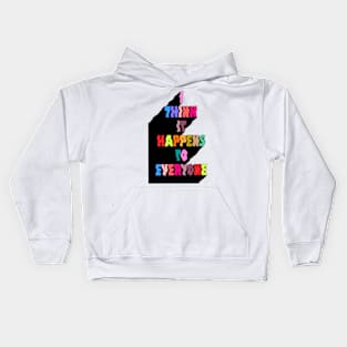 I think it happens to everyone Kids Hoodie